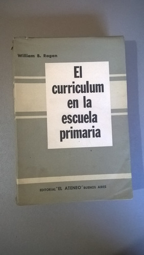 El Curriculum En La Escuela Primaria - Ragan