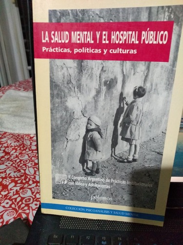 La Salud Mental Y El Hospital Público Editorial Polemos