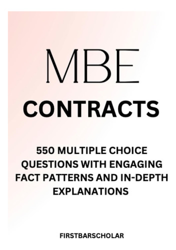 Libro: Mbe Contracts: 550 Multiple Choice Questions With And