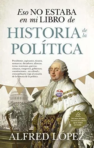 Eso No Estaba En Mi Libro De Historia De La Polãâtica, De López, Alfred. Editorial Almuzara, Tapa Blanda En Español