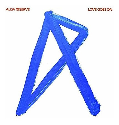 Cd Love Goes On (2017 Reissue) - Alda Reserve