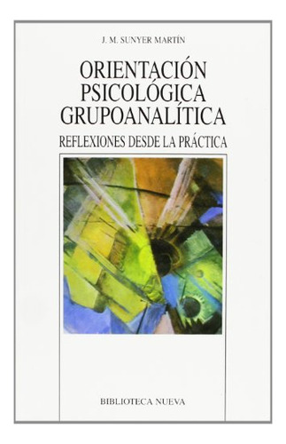 Libro Orientacion Psicologica Grupoanalitica  De Sunyer Mart