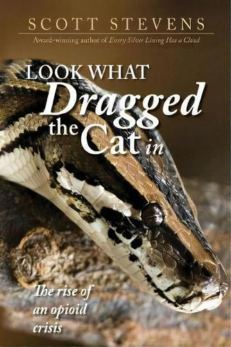 Look What Dragged The Cat In, De Scott Stevens. Editorial Booklocker Com, Tapa Blanda En Inglés