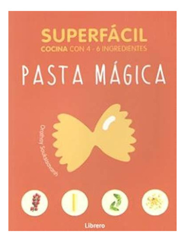 Pasta Magica Superfacil Cocina 4-6 Ingred