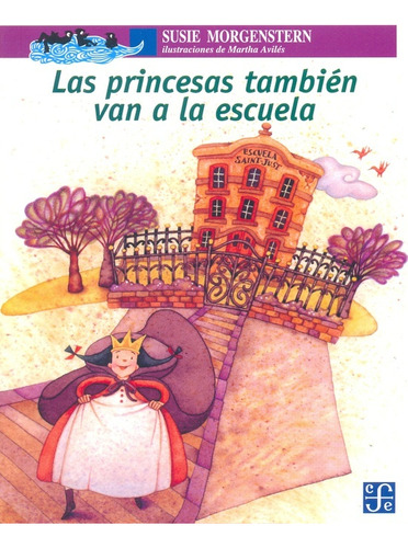 Las Princesas Tambien Van A La Escuela - Morgenstern Susie