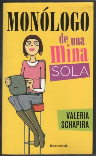 Monólogo De Una Mina Sola Schapira