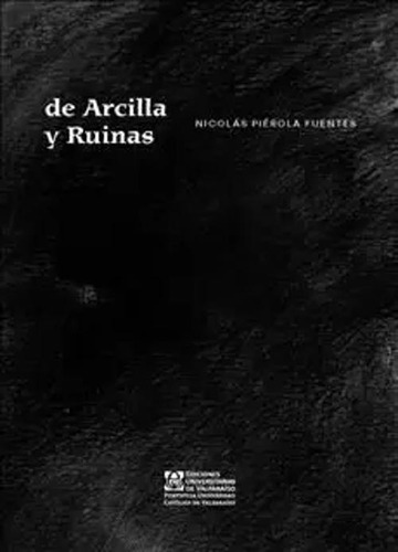 Libro De Arcilla Y Ruinas