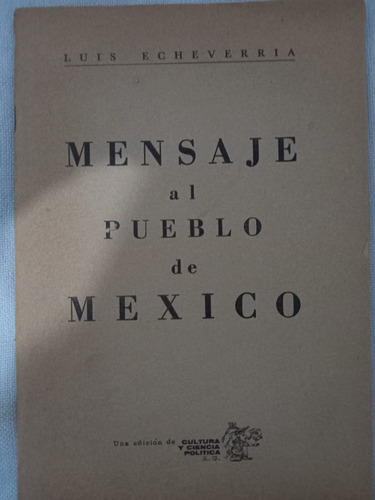 Mensaje Al Pueblo De Mexico Luis Echeverria