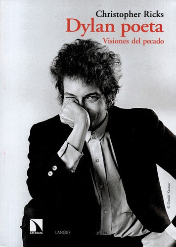 Dylan Poeta Visiones Del Pecado, De Ricks, Christopher. Editorial Los Libros De La Catarata, Tapa Blanda, Edición 1 En Español, 2016