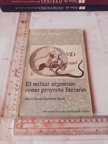 El Militar Argentino Como Proyecto Literario María Teresa G