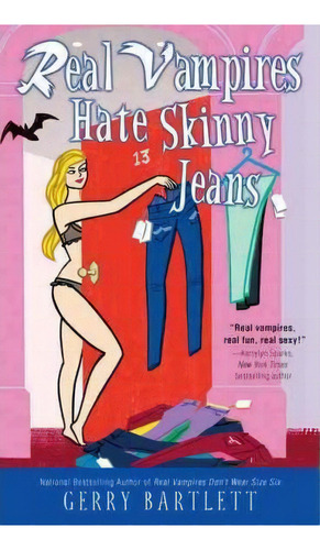 Real Vampires Hate Skinny Jeans, De Gerry Bartlett. Editorial Berkley Books, Tapa Blanda En Inglés