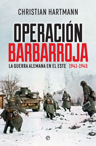 Operaciãâ³n Barbarroja, De Hartmann, Christian. Editorial La Esfera De Los Libros, S.l., Tapa Dura En Español