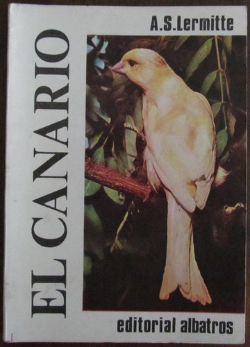 El Canario - A. S. Lermitte - Ed. Albatros