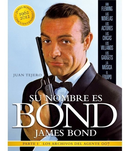 Su Nombre Es Bond, James Bond - Juan Tejero García-tejero