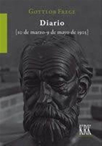 Diario 10 De Marzo 9 De Mayo De 1925 - Frege  Gottlob