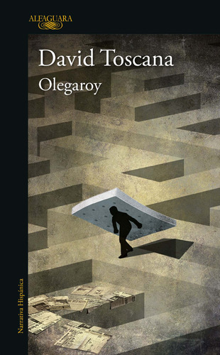 Olegaroy, de Toscana, David. Serie Literatura Hispánica Editorial Alfaguara, tapa blanda en español, 2017