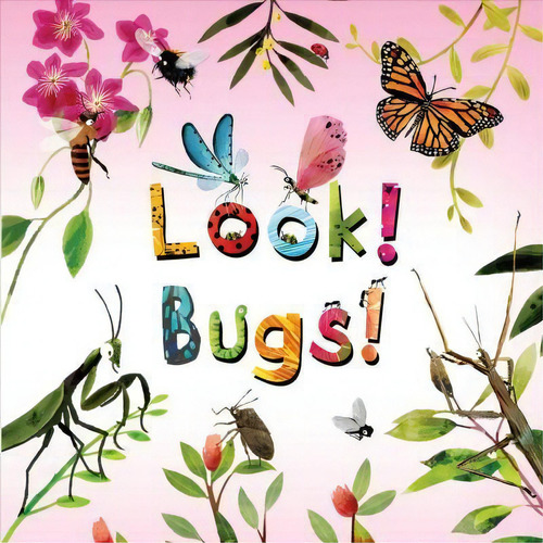 Look! Bugs!, De Stephanie Calmenson. Editorial Little Bee Books, Tapa Dura En Inglés