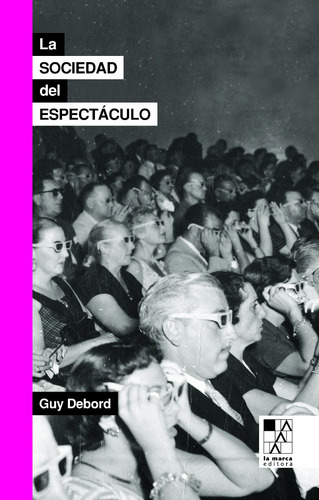 La Sociedad Del Espectaculo - Guy Debord