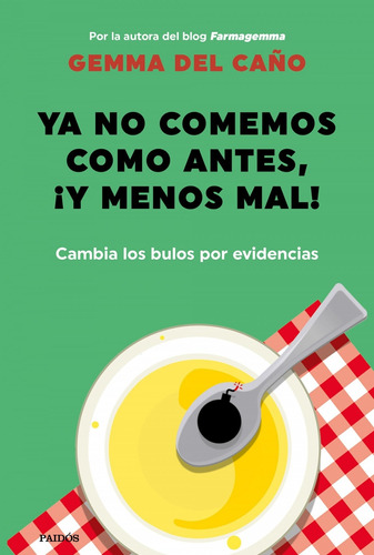 Ya No Comemos Como Antes, ¡y Menos Mal!