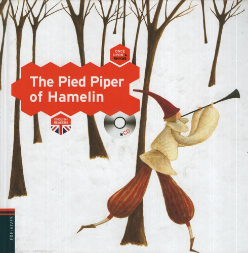 The Pied Piper Of Hamelin + Audio Cd - Once Upon A Rhyme, de Wernicke, Maria. Editorial Edelvives, tapa blanda en inglés internacional, 2010