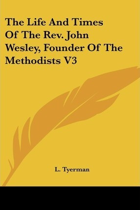 Libro The Life And Times Of The Rev. John Wesley, Founder...