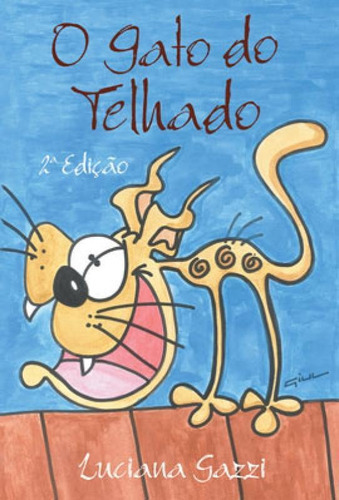 O Gato Do Telhado, De Gazzi, Luciana. Editora Scortecci, Capa Mole Em Português