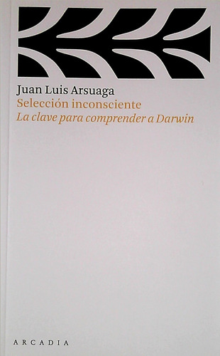 Seleccion Inconsciente - Arsuaga, Juan Luis