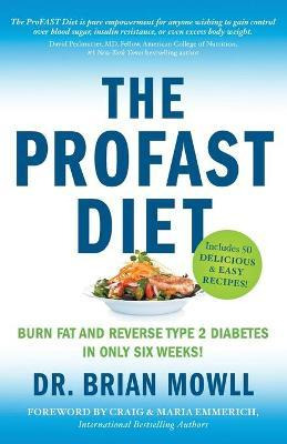 Libro The Profast Diet : Burn Fat And Reverse Type 2 Diab...