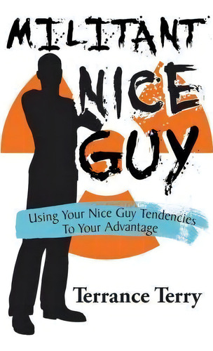 Militant Nice Guy, De Terrance Terry. Editorial Authors Assistant, Tapa Blanda En Inglés