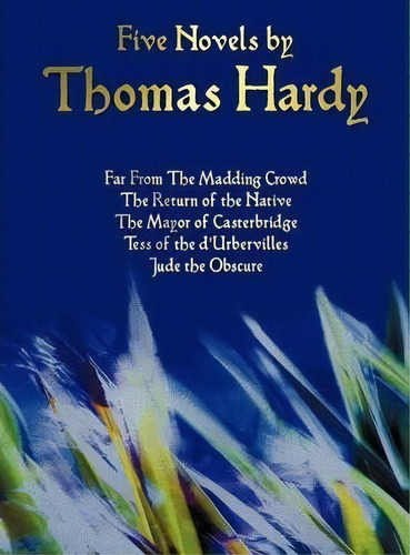 Five Novels By Thomas Hardy - Far From The Madding Crowd, T, De Thomas Hardy. Editorial Benediction Classics En Inglés