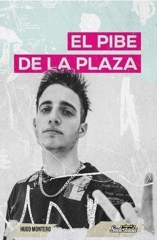 Libro Wos El Pibe De La Plaza De Hugo Eduardo Montero