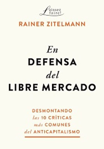 En Defensa Del Libre Mercado - Zitelmann Rainer (libro) -  