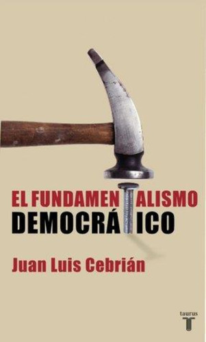 Fundamentalismo Democrático, El