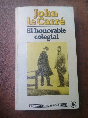 { Libro: El Honorable Colegial - Autor: John Lecarré }