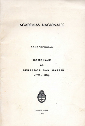 Conferencias  Homenaje Al Libertador San Martín  1778 - 1978