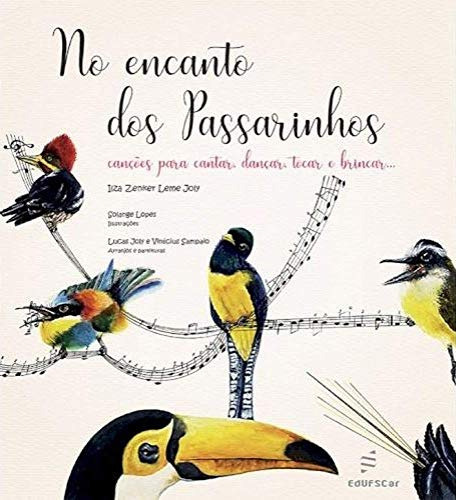 No Encanto Dos Passarinhos, De Ilza Zenker Leme Joly. Editora Edufscar, Capa Dura Em Português, 2019