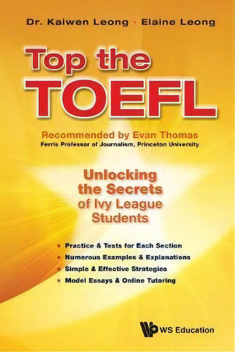 Top The Toefl: Unlocking The Secrets Of Ivy League Students, De Kaiwen Leong. Editorial World Scientific Publishing Co Pte Ltd, Tapa Blanda En Inglés