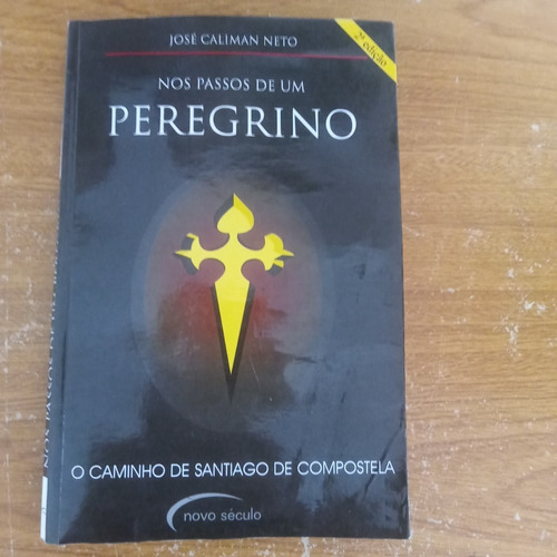 Livro Nos Passos De Um Peregrino José Caliman Neto