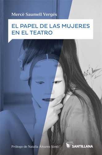 Libro El Papel De Las Mujeres En El Teatro - Saumell Verges,