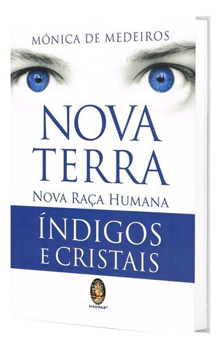 Nova Terra, Nova Raça Humana Índigos E Cristais