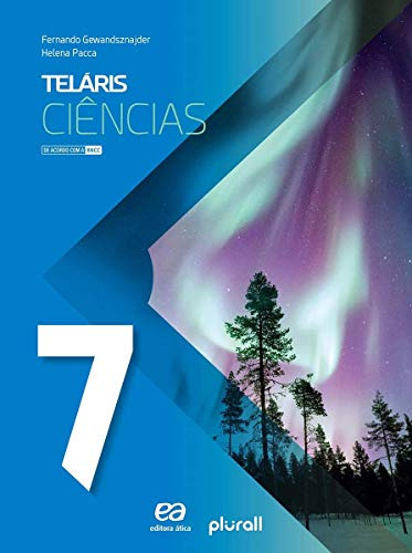 Projeto Teláris Ciências 7 Bncc De Fernando Gewandsznajder; Helena Pacca Pela Atica (2019)