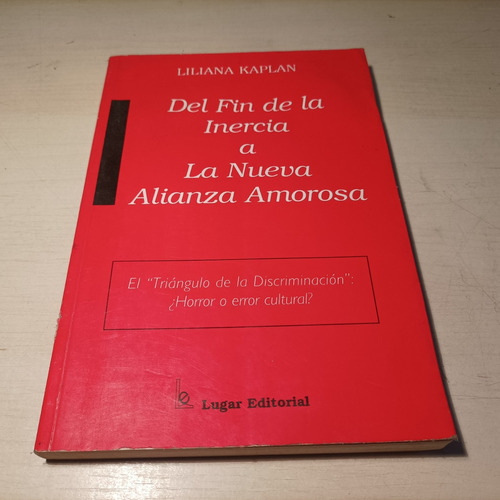 Del Fin De La Inercia A La Nueva Alianza Amorosa Kaplan