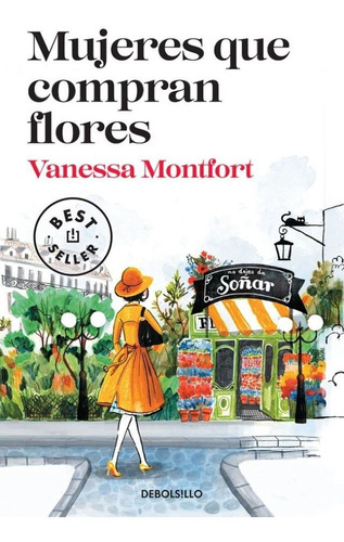 Mujeres que compran flores, de Vanessa Montfort. Editorial Debols!Llo en español, 2020