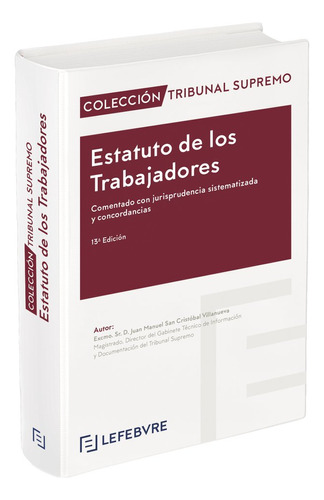 Estatuto De Los Trabajadores Comentado 13ãâª Ed., De Lefebvre-el Derecho. Editorial Editorial, Tapa Dura En Español