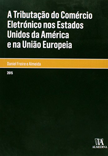 Libro A Tributaço Do Comércio Eletrónico Nos Estados Unidos