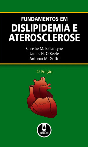 Fundamentos em Dislipidemia e Aterosclerose, de Ballantyne, Christie. Artmed Editora Ltda., capa dura em português, 2009