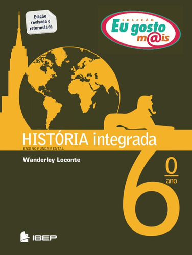 Eu Gosto Mais História Integrada 6º Ano, De Wanderley Loconte. Editora Ibep  Paradidatico, Capa Mole Em Português