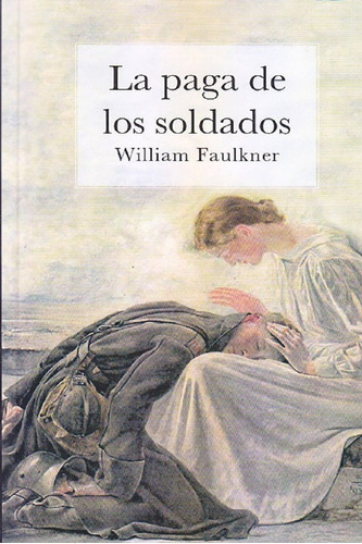 Paga De Los Soldados, La, De William Faulkner. Editorial Ediciones Americanas, Tapa Blanda, Edición 1 En Español