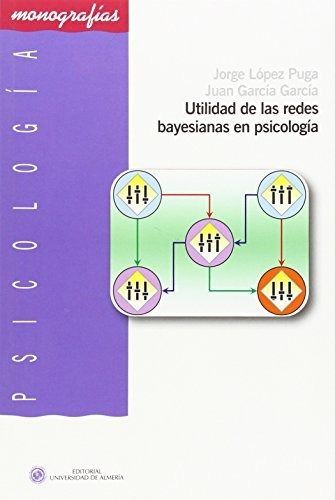 Libro Utilidad De Las Redes Bayesianas En Psicolog De Lopez