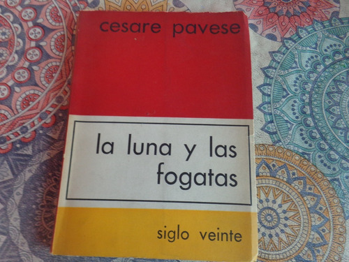 La Luna Y Las Fogatas - Cesare Pavese 